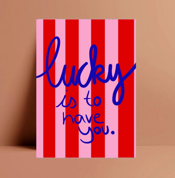 lucky is to have you. - witzige Postkarte von Ute Arnold - hej ibiza