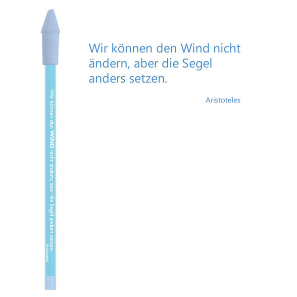 Bleistift mit Zitat von Aristoteles - "Wir können den Wind nicht ändern, aber die Segel anders setzen." - von CEDON