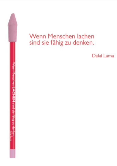 Bleistift mit Zitat von Dalai Lama - "Wenn Menschen lachen sind sie fähig zu denken" - von CEDON - MaBe®
