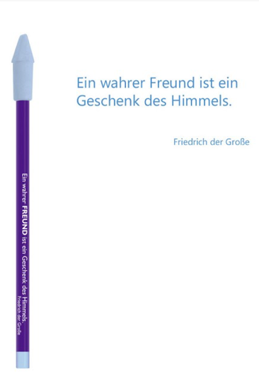 Bleistift mit Zitat von Friedrich der Große - "Ein wahrer Freund ..." - von CEDON - MaBe®
