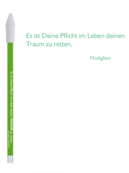 Bleistift mit Zitat von Modigliani - "Es ist deine Pflicht im Leben deinen Traum zu retten" - von CEDON mit Radierkappe - MaBe®