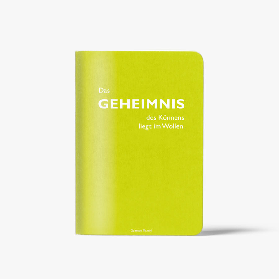 "Das Geheimnis des Könnens liegt im Wollen." Giuseppe Mazzini - Heft DINA5 von CEDON