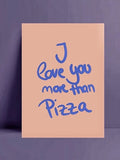 I love you more than Pizza - coole Postkarte von Ute Arnold - hej ibiza