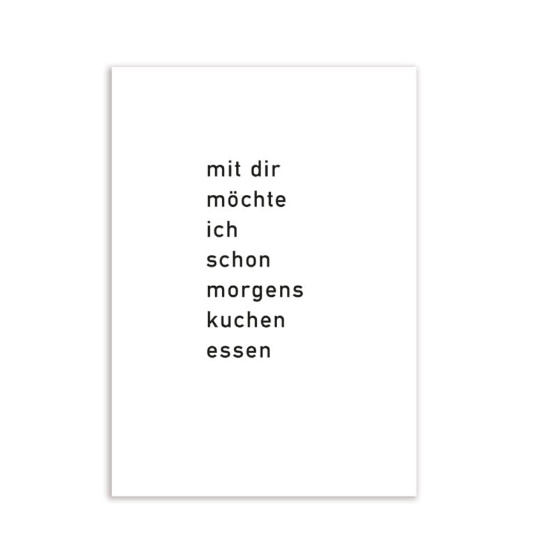 Mit dir möchte ich schon morgens Kuchen essen 🍰 - Postkarte von notthegirl aus Hamburg