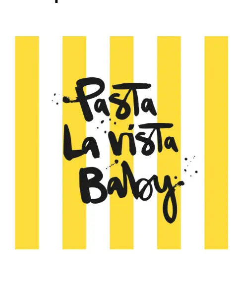Pasta La vista Baby 💛 Servietten - von ppd