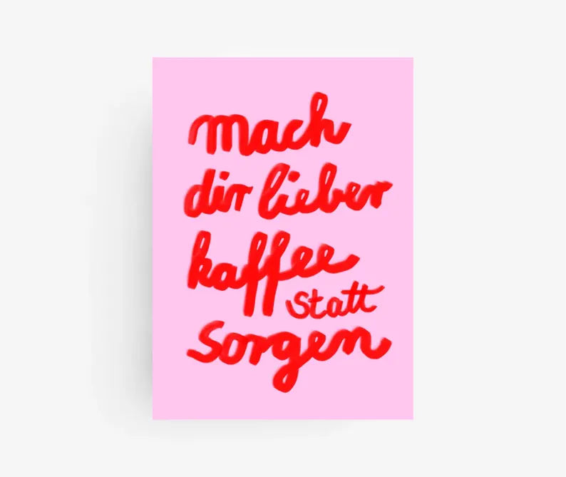 mach dir lieber kaffee statt sorgen ❤️ Postkarte von Ute Arnold 🩷 hej ibiza