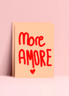 more AMORE - witzige Postkarte von Ute Arnold -hej ibiza - MaBe®